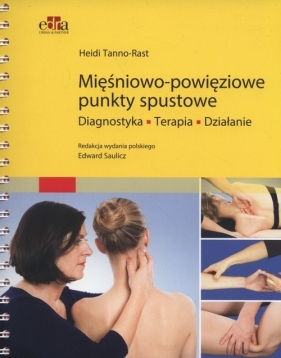 Mięśniowo-powięziowe punkty spustowe - Heidi Tanno-Rast