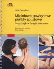 Mięśniowo-powięziowe punkty spustowe - Heidi Tanno-Rast
