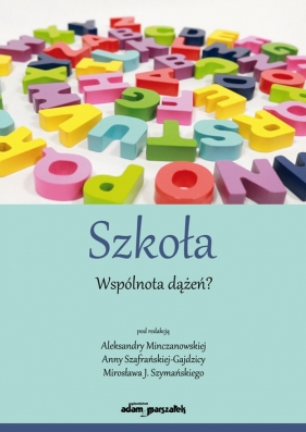 Szkoła Wspólnota dążeń?