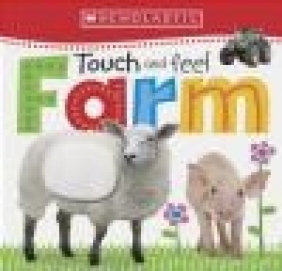 Touch and Feel Farm Scholastic