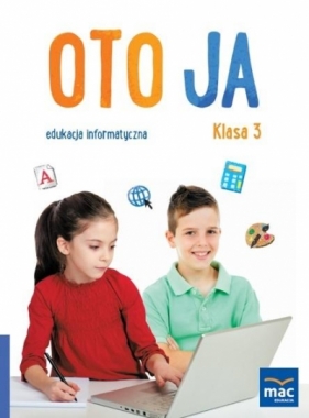 Oto Ja. Edukacja informatyczna SP 3 MAC - Kazimierz Kosmaciński