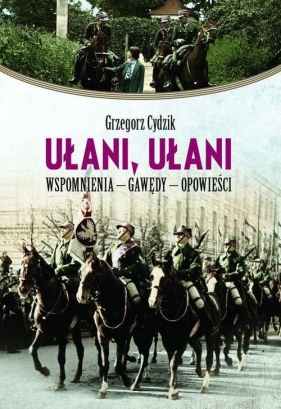 Ułani ułani - Cydzik Grzegorz