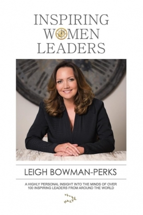 Inspiring Women Leaders - Bowman-Perks Leigh