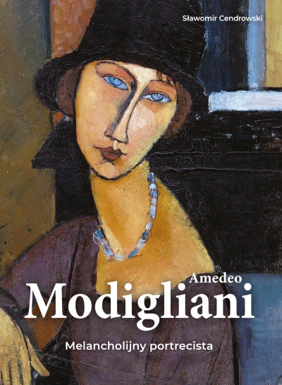 Amedeo Modigliani. Melancholijny portrecista