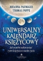 Uniwersalny kalendarz księżycowy. Jak w pełni wykorzystać rytm Księżyca w swoim życiu - Johanna Paungger, Thomas Poppe