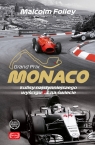 Monaco Kulisy najwspanialszego wyścigu F1 na świecie Folley Malcolm