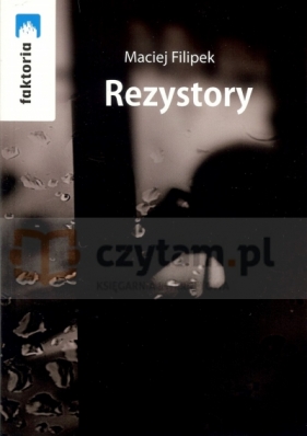 Rezystory - Maciej Filipek