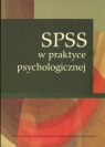 SPSS w praktyce psychologicznej  Kwiatkowska Grażyna E., Stasiuk Katarzyna