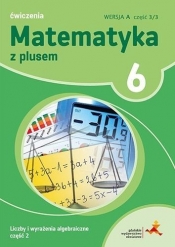 Matematyka SP 6 Z Plusem Liczby i...2 wersja A GWO - M. Dobrowolska, P. Zarzycki, Agnieszka Demby, M. Jucewicz
