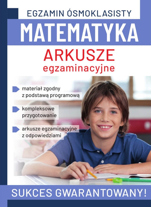 Egzamin ósmoklasisty. Matematyka. Arkusze egzaminacyjne