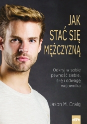 Jak stać się mężczyzną - Jason M. Craig