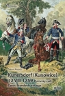 Kunersdorf (Kunowice) 12 VIII 1759 Pierwszy cud Domu Brandenburskiego Tomasz Rogacki