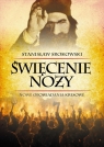Święcenie noży. Nowe opowiadania kresowe Stanisław Srokowski