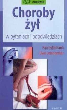 Choroby żył - Edelmann Paul, Leiendecker Uwe
