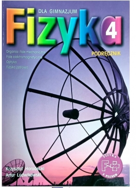 Fizyka 4 Zeszyt ćwiczeń - Krzysztof Horodecki, Artur Ludwikowski