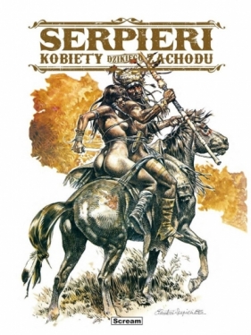 Kobiety Dzikiego Zachodu - Paolo Eleuteri Serpieri, Roberto Ambrosio