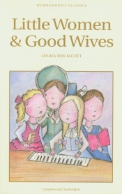 Little Women & Good Wives - Louisa May Alcott