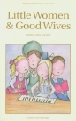 Little Women & Good Wives - Louisa May Alcott