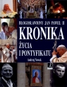 Błogosławiony Jan Paweł II Kronika życia i pontyfikatu Andrzej Nowak