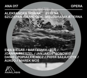 Syrena Melodrama Aeterna - Aleksander Nowak