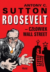 Roosevelt - człowiek Wall Street - Antony C. Sutton