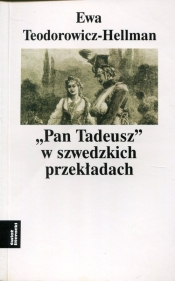 Pan Tadeusz w szwedzkich przekładach - Teodorowicz-Hellman Ewa