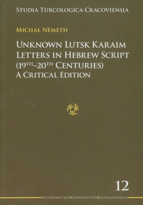 Unknown Lutsk Karaim letters in Hebrew script (19th - 20th centuries) - Nemeth Michał