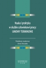 Nauka i praktyka w służbie człowiekowi pracy: umowy terminowe