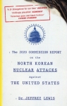 2020 commission report on the north Korean nuclear attacks Jeffrey Lewis