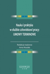Nauka i praktyka w służbie człowiekowi pracy: umowy terminowe