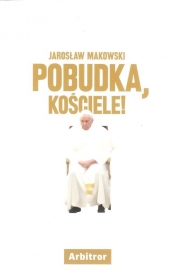 Pobudka, Kościele! - Makowski Jarosław