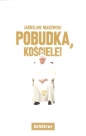 Pobudka, Kościele! - Jarosław Makowski