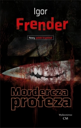 Mordercza proteza - Frender Igor