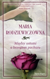 Między ustami a brzegiem pucharu (OT) - Maria Rodziewiczówna