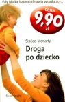 DROGA PO DZIECKO WYD. KIESZONKOWE Sinead Moriarty