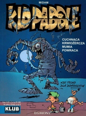 Klub kawalarzy Kid Paddle Cuchnąca krwiożercza mumia powraca - <br />