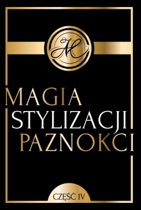 Magia Stylizacji Paznokci IV