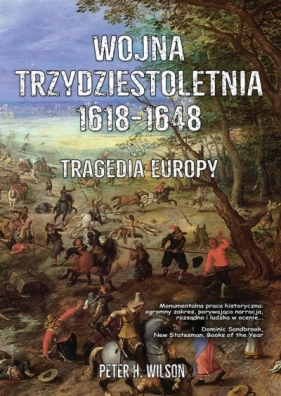 Wojna trzydziestoletnia 1618-1648. Tragedia Europy - Peter H.Wilson