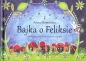 Bajka o Feliksie - Anna Siemińska