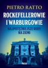 Rockefellerowie i Warburgowie Pietro Ratto