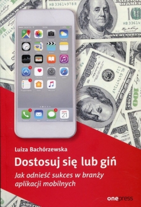 Dostosuj się lub giń - Luiza Bachórzewska