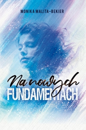 Na nowych fundamentach - Monika Malita-Bekier