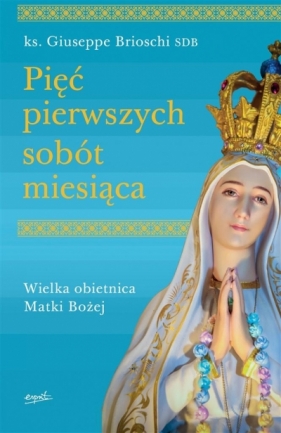Pięć pierwszych sobót miesiąca - Giuseppe Brioschi