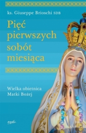 Pięć pierwszych sobót miesiąca - Giuseppe Brioschi