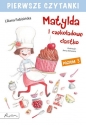 Pierwsze czytanki. Matylda i czekoladowe ciastko (poziom 3) - Liliana fabisińska