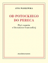 Od Potockiego do Pereca Pięć rozmów o literaturze francuskiej Wasilewska Anna