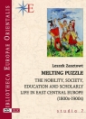 Melting Puzzle The nobility, society, education and scholary life in East