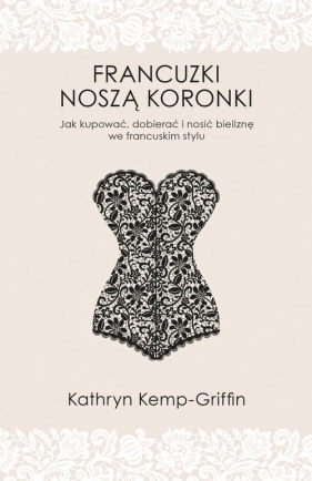 Francuzki noszą koronki - Kathryn Kemp-Griffin