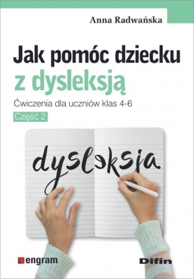 Jak pomóc dziecku z dysleksją - Radwańska Anna
