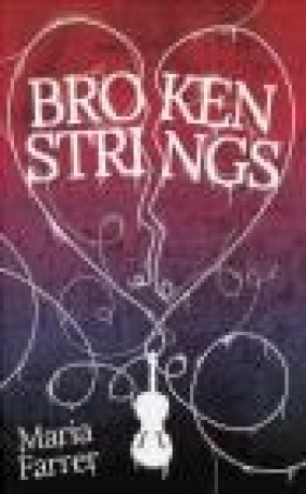 Broken Strings Maria Farrer